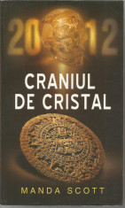 Craniul de cristal - Manda Scott foto