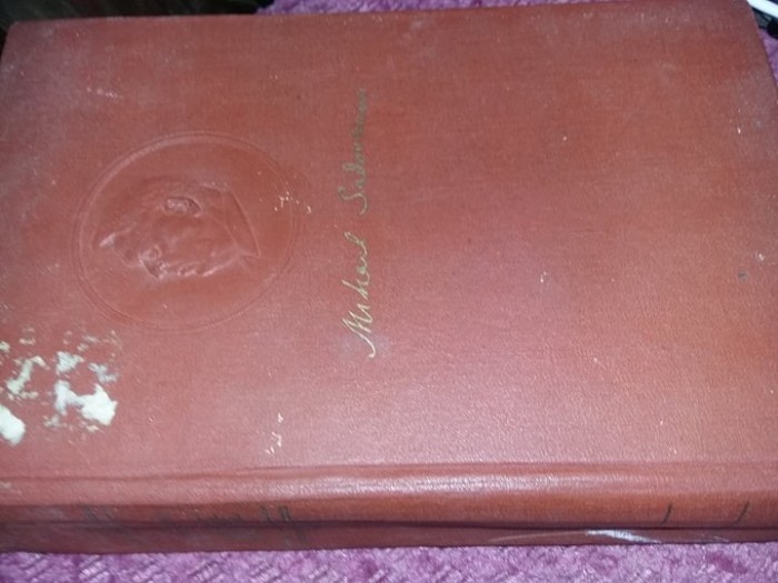 carte veche MIHAIL SADOVEANU OPERE Vol 4,an 1955,pag.619,Tp.GRATUIT