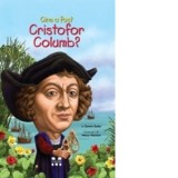 Cine a fost Cristofor Columb? - Luminita Gavrila, Bonnie Bader