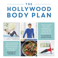 The Hollywood Body Plan: 21 Minutes for 21 Days to Transform Your Body for Life