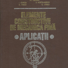 AS - DEMIAN TR. - ELEMENTE CONSTRUCTIVE DE MECANICA FINA. APLICATII