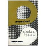 Petros Haris - Spiritul si epoca - 106813