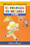 Sa coloram cu Mihaela 5-6 ani - Laurentia Culea