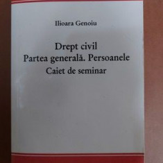 Drept civil: Partea generala. Persoanele- Ilioara Genoiu