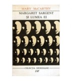 Mary McCarthy - Margaret Sargent si lumea ei - 112508, Humanitas