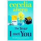 The Year I Met You - Cecelia Ahern