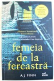 FEMEIA DE LA FEREASTRA de A. J. FINN , 2018