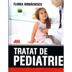 Tratat de pediatrie - Florea Iordachescu