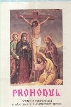 Prohodul Domnului Dumnezeului si Mantuitorului Nostru Iisus Hristos (Teoctist, Editie 2002) foto