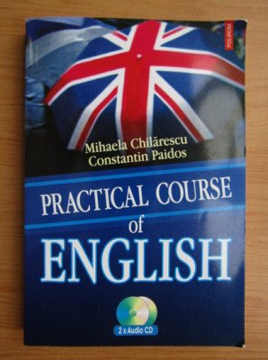 Mihaela Chilarescu - Practical course of english (2006, nu contine cd) foto