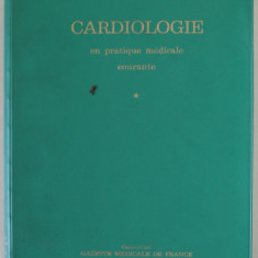 CARDIOLOGIE EN PRATIQUE MEDICALE COURANTE par FRANCOIS GUERIN et MAURICE HODARA , 1973