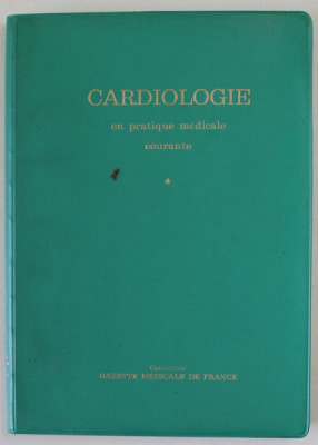 CARDIOLOGIE EN PRATIQUE MEDICALE COURANTE par FRANCOIS GUERIN et MAURICE HODARA , 1973 foto