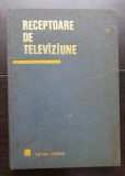 Receptoare de televiziune - Nicolae Sotirescu, Mihai Silișteanu, Constantin Șerbu