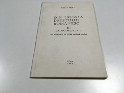 PROF.DR. IOAN FLOCA,DIN ISTORIA DREPTULUI ROMANESC III- CONCORDATUL. SIBIU 1993 foto