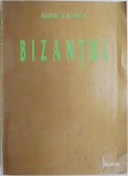 Bizantul - Mihai Cazacu - Carte de Istorie
