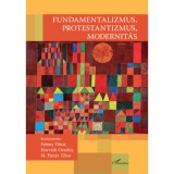 Fundamentalizmus, protestantizmus, modernit&aacute;s