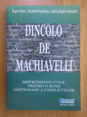 Roger Fisher - Dincolo de Machiavelli foto