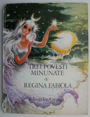 Trei povesti minunate &ndash; Regina Fabiola (putin uzata)