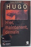 Hugo. Hier, maintenant, demain &ndash; Gaston Bordet