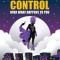 How to Have More Control Over What Happens to You