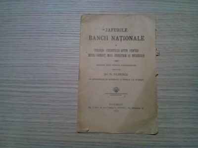 JAFURILE BANCII NATIONALE si Crearea Creditului Eftin - N. Filipescu -1914, 15 p foto