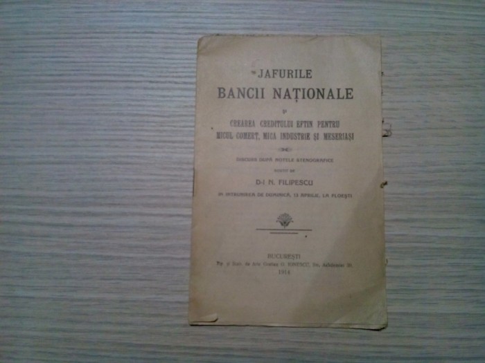 JAFURILE BANCII NATIONALE si Crearea Creditului Eftin - N. Filipescu -1914, 15 p