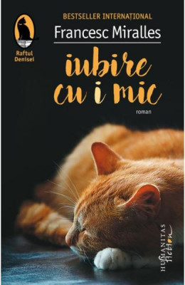 Iubire Cu I Mic, Francesc Miralles - Editura Humanitas Fiction foto