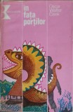 In fata portilor - Oscar Walter Cisek, Kriterion 1980, Roman, 285 pagini, Coperta cartonata