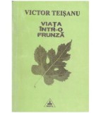 Victor Teisanu - Viata intr-o frunza - 126571