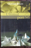 ULTIMUL PORT - OLIVIER ROLIN