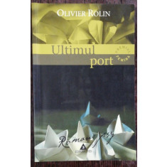 ULTIMUL PORT - OLIVIER ROLIN