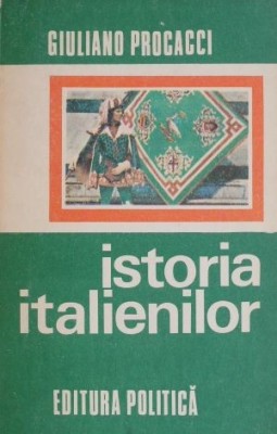 Istoria italienilor &amp;ndash; Giuliano Procacci foto