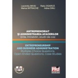 Antreprenoriat si administrarea afacerilor. Grile, intrebari, studii de caz - Laurentiu Mihai