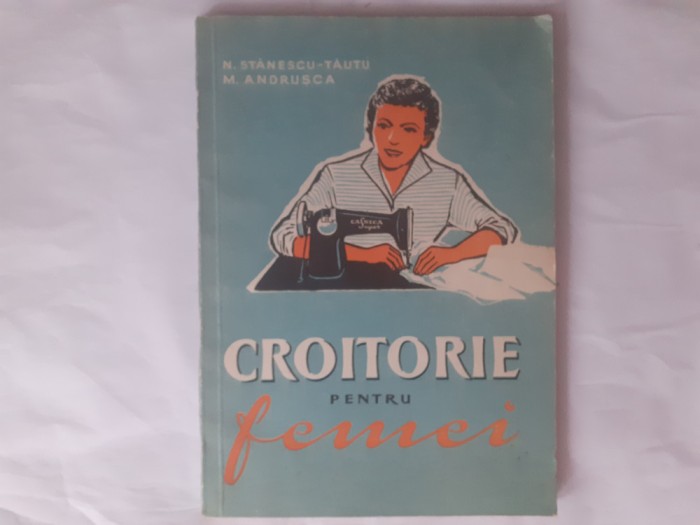 CROITORIE PENTRU FEMEI.N.STANESCU-TAUTU-1959 R3.