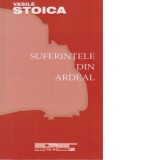 Suferintele din Ardeal - Vasile Stoica