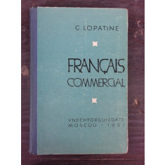 FRANCAIS COMMERCIAL - G. LOPATINE (FRANCEZA/RUSA)