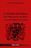 L&#039;Ordre Mondial - Nos dirigeants secrets: Une