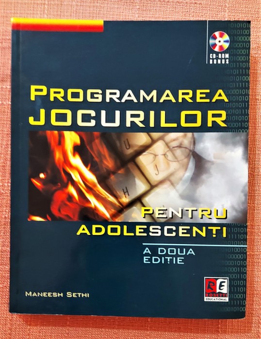 Programarea jocurilor pentru adolescenti. Contine CD - Maneesh Sethi