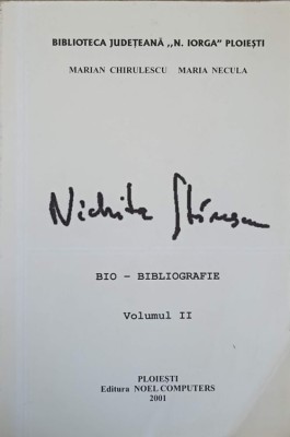 NICHITA STANESCU BIO-BIBLIOGRAFIE VOL.2-MARIAN CHIRULESCU, MARIA NECULA foto