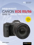 David Busch&#039;s Canon EOS R5/R6 Guide to Digital Photography