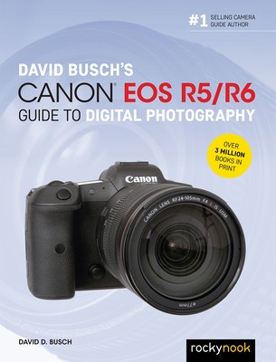 David Busch&amp;#039;s Canon EOS R5/R6 Guide to Digital Photography foto