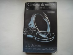 Cincizeci de umbre descatusate. Volumul III din trilogia Fifty Shades - E.L. James