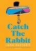 Catch the Rabbit, 2020