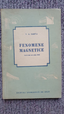 Fenomene magnetice, V. A. Zarva, 1954, 140 pagini foto