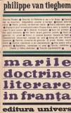 Philippe Van Tieghem - Marile doctrine literare in Franta. De la Pleiada la