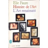 HISTOIRE DE L&#039;ART: L&#039;ART RENAISSANT-ELIE FAURE-263397