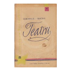 Teatru (Corneille - Racine)