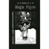 Magia Nigrae - Adal&eacute;kok a m&aacute;gia kult&uacute;rt&ouml;rt&eacute;net&eacute;hez - Adal&eacute;kok a m&aacute;gia kult&uacute;rt&ouml;rt&eacute;net&eacute;hez - G. S. P. A. X. Frater