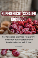 Superfrucht-Schalen Kochbuch foto