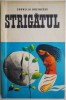 Strigatul - Corneliu Buzinschi - Roman Beletristica